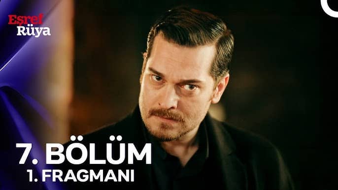 esref-ruya-7-bolum-fragman.